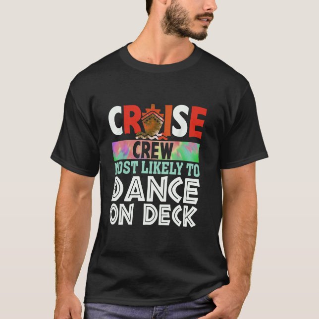 Camiseta Tripulação De Cruzeiros Mais Susceptível De Dançar (Frente)
