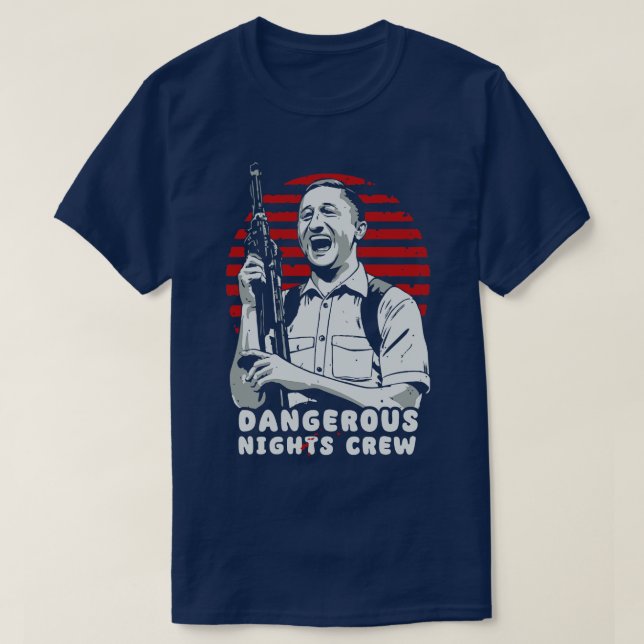 Camiseta Tripulação de Noites Perigosa Acho Que Você Deveri (Frente do Design)
