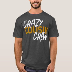 Camiseta Tripulação de primos malucos