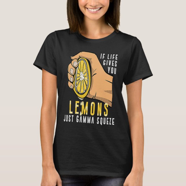 Camiseta Trocar se a vida te der Lemons apenas Gamma Squeez (Frente)