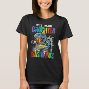 Camiseta Trocará Filha Por Dinossauro Monstro De Caminhão