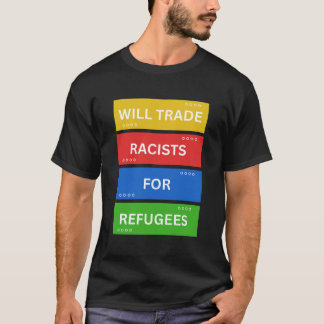 Camiseta Trocará Racistas Para Refugiados