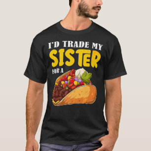 Camiseta Trocaria Minha Irmã Por Um Taco Cinco De Mayo Fies