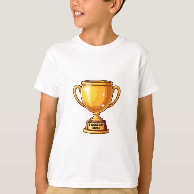 Camiseta Troféu Divertido Eu Acordou Hoje Crianças (Frente)