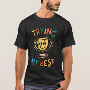 Camiseta Troféu Tentando Ao Máximo Divertido Irônico Sarcás