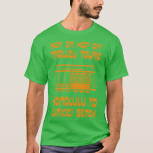 Camiseta Trolley Tours Honolulu to Waikiki Beach Hawaii TSh