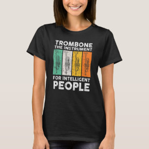 Camiseta Trombone O Instrumento Da Pessoas Inteligente Mus