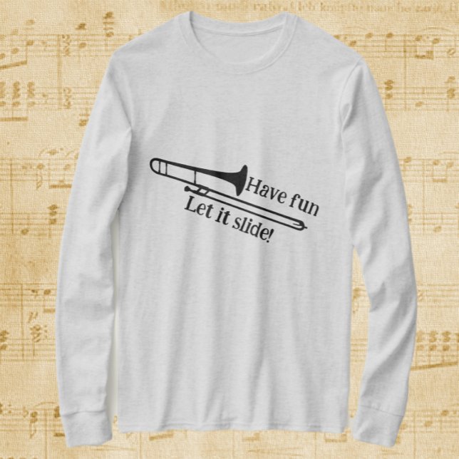 Camiseta Trombone se divirta, deixe-o deslizar (Criador carregado)