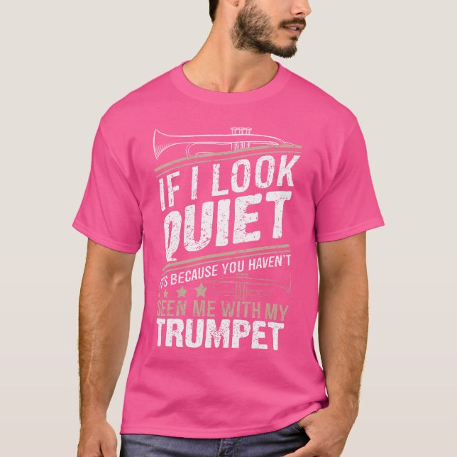 Camiseta Trompete Musical - Se Eu Pareço Quieta É Porque (Frente)