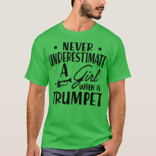 Camiseta Trompete nunca subestime uma garota com um et