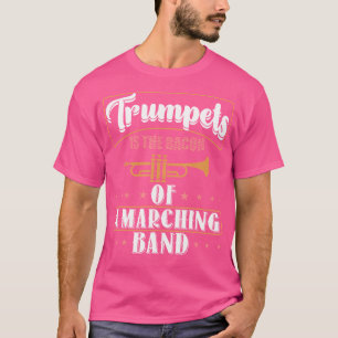 Camiseta Trompetes São O Bacon De Um Jogador De Banda De Ma