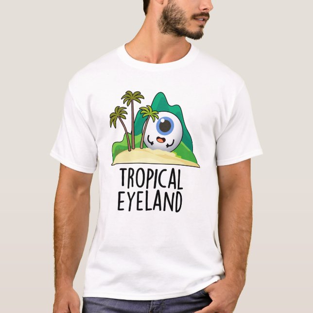 Camiseta Tropical Eye-land Funny Island Pun (Frente)