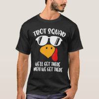 Trot Squad, chegaremos lá quando chegarmos lá Obri