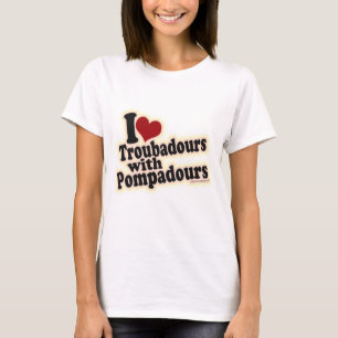 Camiseta Troubadours E Pompadours Engraçados Slogan Musica