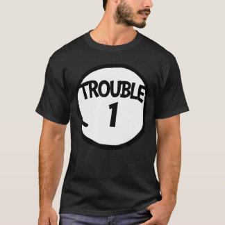 Camiseta Trouble 1 t Funnyrouble One Matching Grouprouble 1