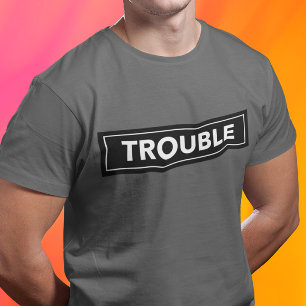 Camiseta TROUBLE Bold Block Text
