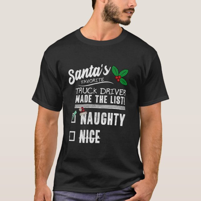 Camiseta Truck Driver Christmas Santas List Engraçado Naugh (Frente)