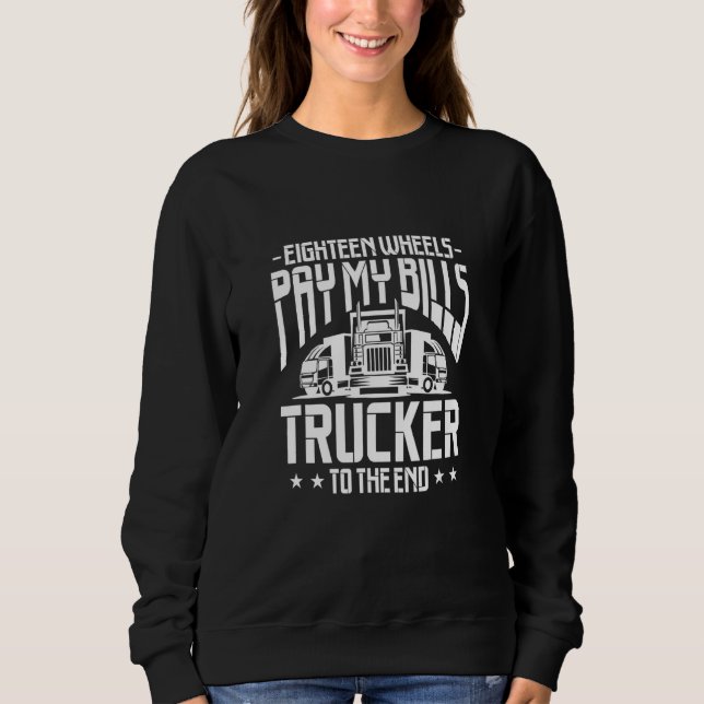 Camiseta Truck Driver Eighteen Wheels Pay My Bills Trucker  (Frente)