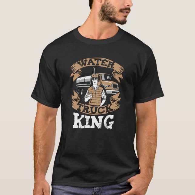 Camiseta Truck Driver King Big Rig  Trucker Water Truck Dri (Frente)