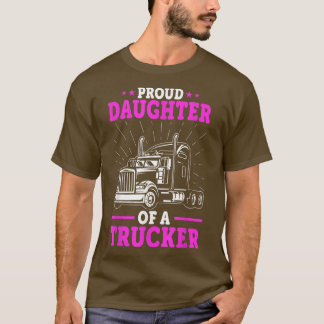 Camiseta Truck Drivers DaughterProud Daughter Of A Trucker 