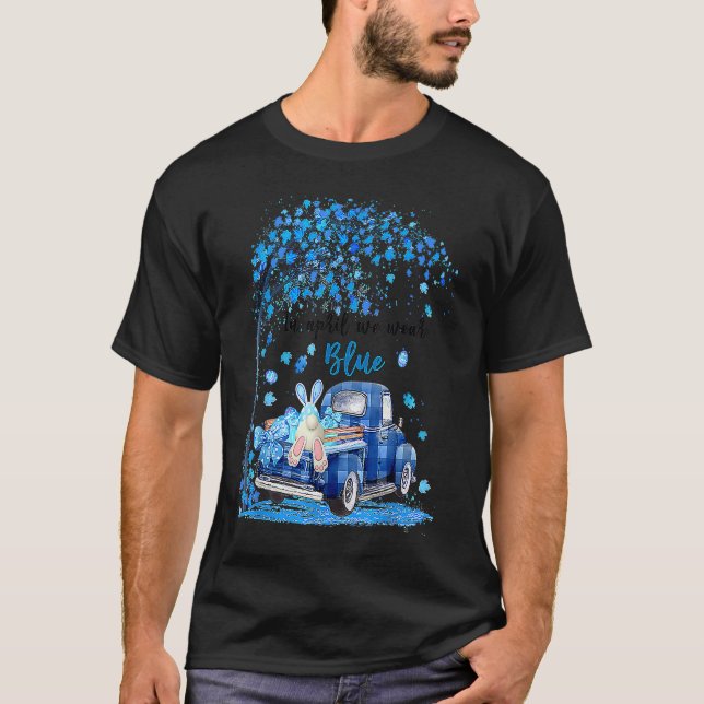 Camiseta Truck in april we wear blue autism awareness (Frente)