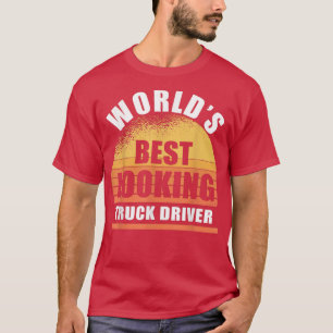 Camiseta Truck Motorista engraçado com melhor aparência de 