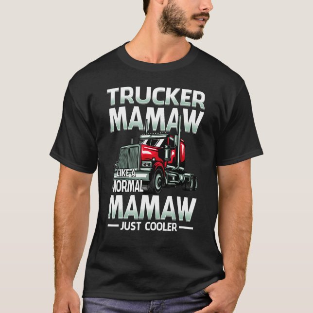 Camiseta Trucker Mamaw Like A Normal Mamaw Just Cooler (Frente)