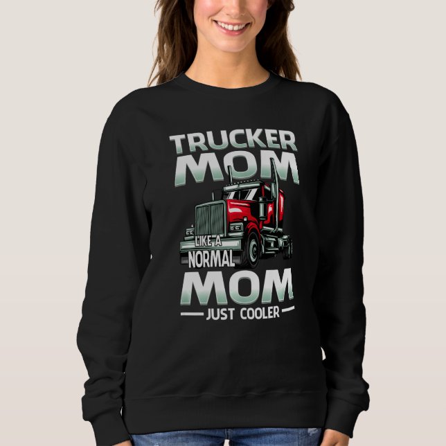 Camiseta Trucker Mom Like A Normal Mom Just Cooler   (Frente)