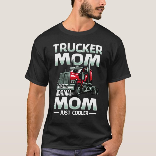 Camiseta Trucker Mom Like A Normal Mom Just Cooler (Frente)