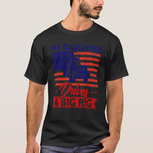 Camiseta Trucker Truck Driver American Flag My Daughter Dri (Frente)