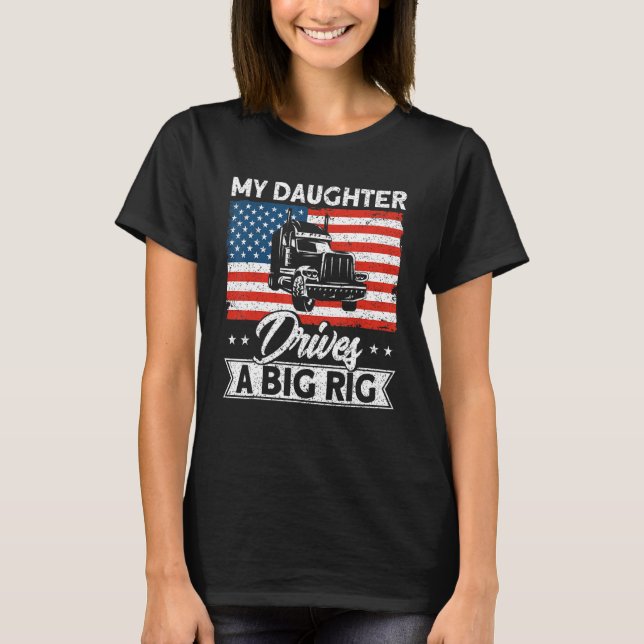 Camiseta Trucker Truck Driver American Flag My Daughter Dri (Frente)