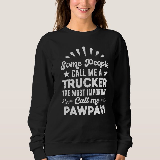 Camiseta Trucker Truck Driver  People Call Me Pawpaw (Frente)