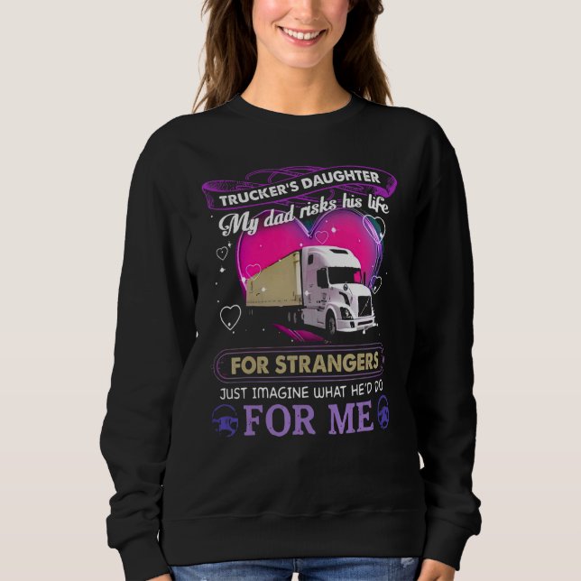 Camiseta Truckers Daughter My Dad Risks His Life For Strang (Frente)