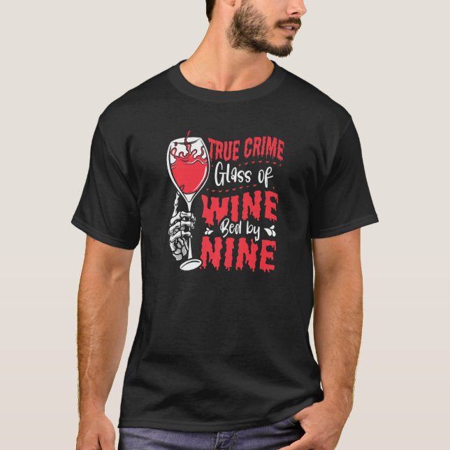 Camiseta True Crime Glass Of Wine Bed By Nine True Crime   (Frente)