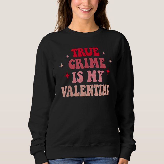 Camiseta True Crime Is My Valentine Retro Valentines Day Co (Frente)