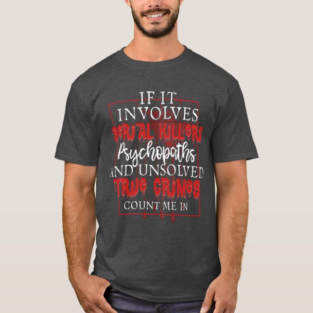 Camiseta True Crime Podcast Serial Killer Murder Show funny (Frente)