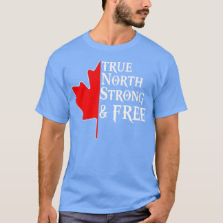 Camiseta True North Strong Free Mapeou Leaf Canadian Flag C