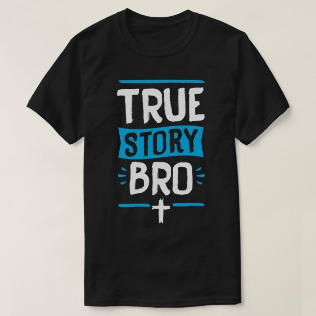 Camiseta True Story Bro Bible Verse Cross Christian Easter  (Frente do Design)
