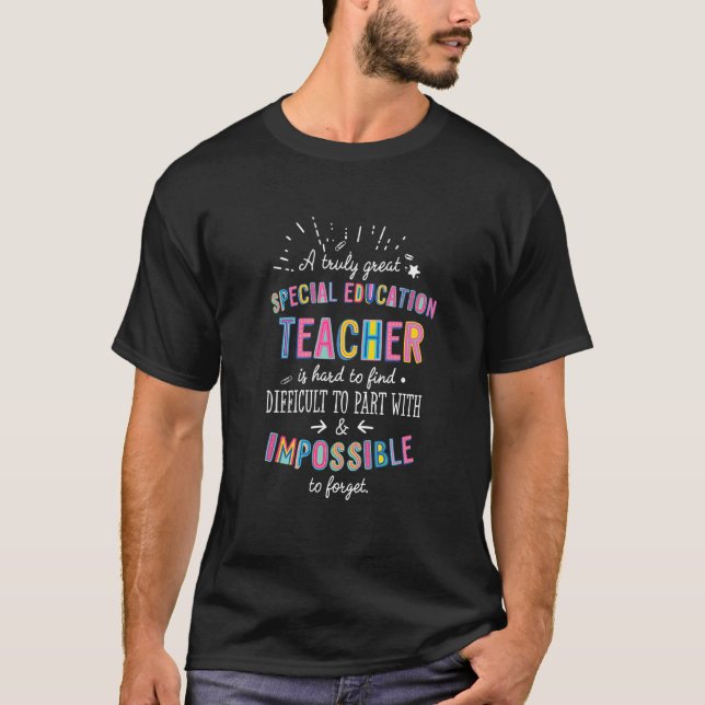 Camiseta Truly Great Special Education Teacher Appreciation (Frente)