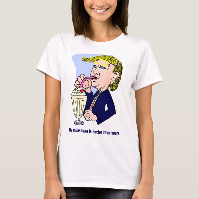 Camiseta Trump 2020 - Meu milkshake é melhor que o seu (Frente)