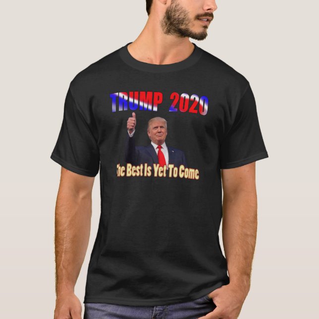 Camiseta TRUMP 2020......O Melhor Ainda Está Por Vir (Frente)