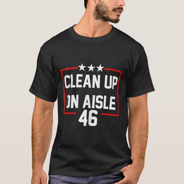 Camiseta Trump 2024 Clean Up On Aisle 46 Anti Biden (Frente)