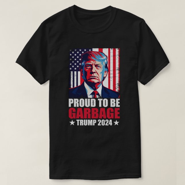Camiseta Trump 2024 Eleições Orgulhosas Para Votar O Lixo T (Frente do Design)