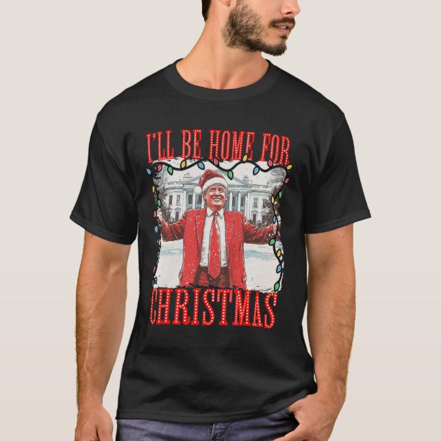 Camiseta Trump 2024 Estarei Em Casa Para Casa De Natal Dadd (Frente)