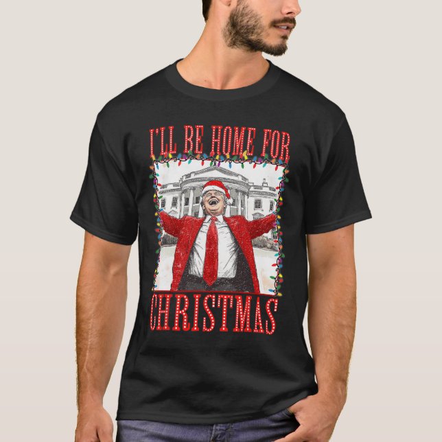 Camiseta Trump 2024 Estarei Em Casa Para Casa De Natal Dadd (Frente)