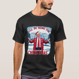 Camiseta Trump 2024 Estarei Em Casa Para O Natal Engraçado