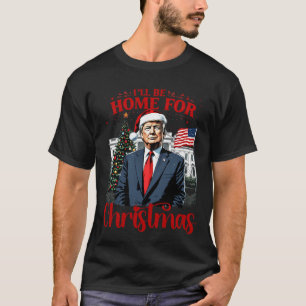 Camiseta Trump 2024 EU Estarei Em Casa Para O Natal Papai N