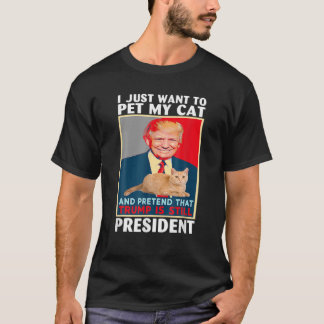 Camiseta Trump 2024 Pet My Cat E Pretende Trump Ainda Está