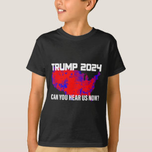 Camiseta Trump 2024 Pode Nos Ouvir Agora?