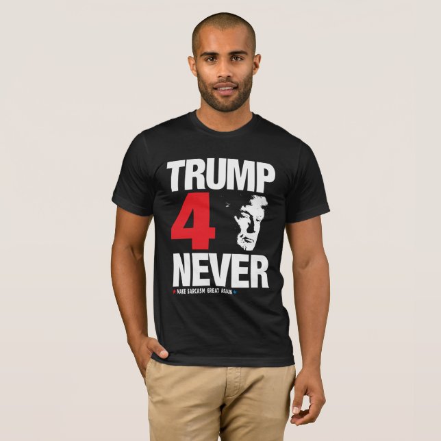 Camiseta Trump 4 Nunca!! (Frente Completa)